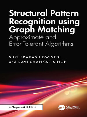 cover image of Structural Pattern Recognition using Graph Matching